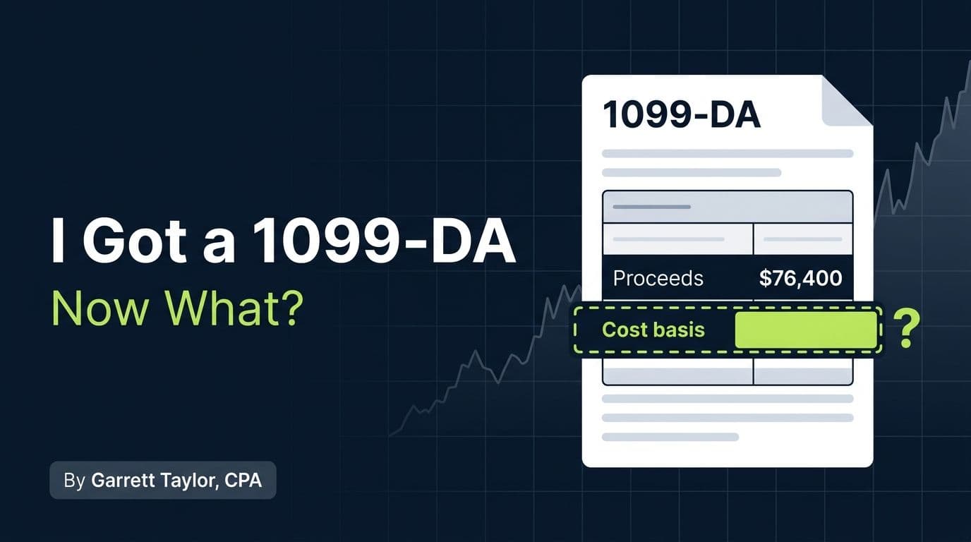 Hero image for I Got a 1099-DA Now What showing a 1099-DA form with proceeds filled in and an empty cost basis box